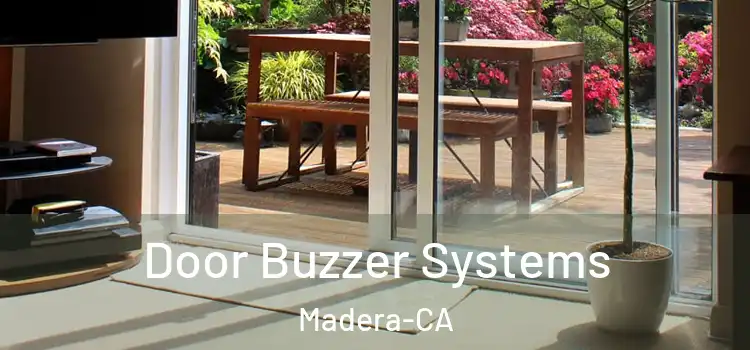  Door Buzzer Systems Madera-CA